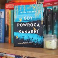 Gdy powrócą kanarki Laura Barrow