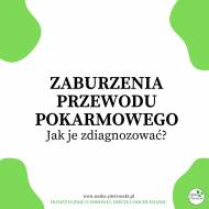 Zaburzenia przewodu pokarmowego. Jak je zdiagnozować?