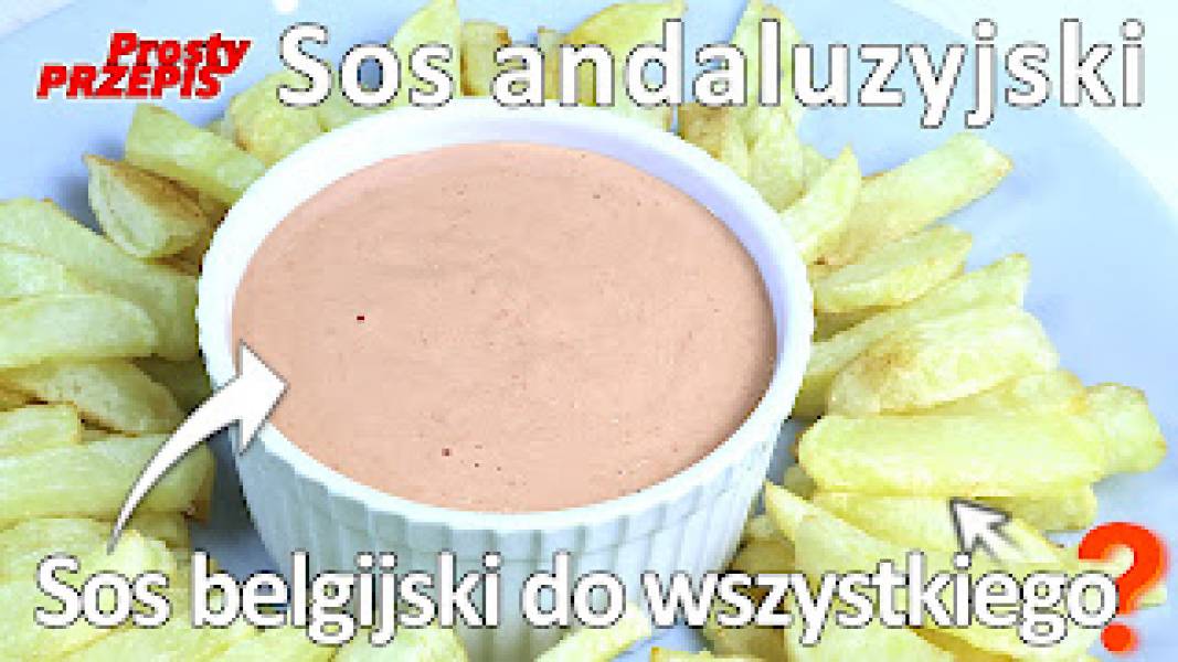 Sos andaluzyjski lub belgijski sos do frytek