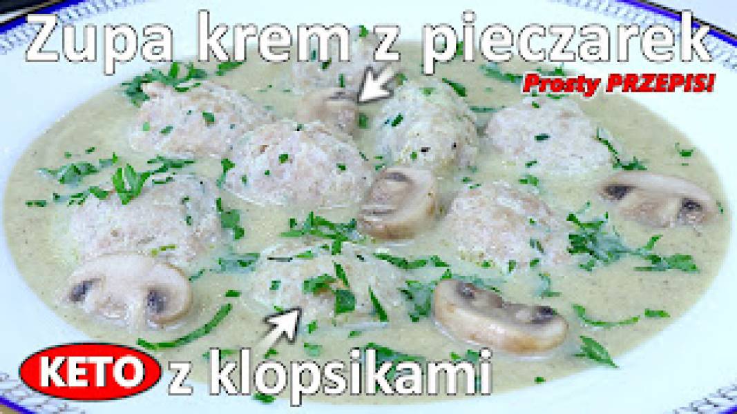Przepis na zupę krem z pieczarek z klopsikami z indyka