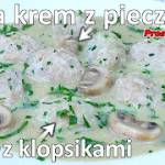 Przepis na zupę krem z pieczarek z klopsikami z indyka