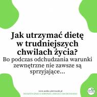 Jak utrzymać dietę, kiedy wszystko wokół się wali?