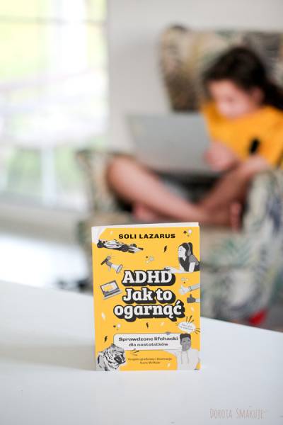 ADHD. Jak to ogarnąć