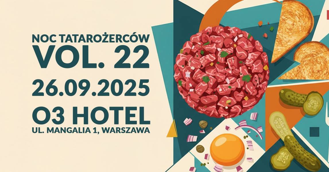 Noc Tatarożerców Vol. 22 – kiedy zwykły piątek staje się kulinarną legendą