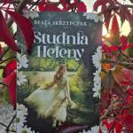 Studnia Heleny. Beata Skrzypczak