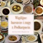 Wigilijne barszcze i zupy z Podkarpacia