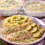 ZESTAW DNIA: Bitki schabowe w sosie porowym, tradycyjny krupnik na żeberkach