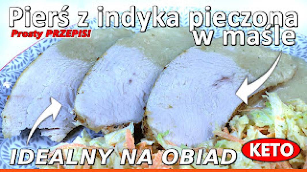 Przepis na pierś z indyka pieczona w maśle