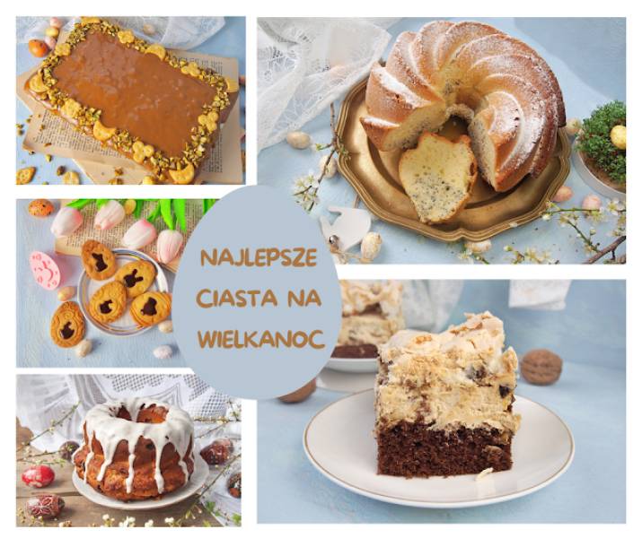 Co upiec na Wielkanoc? Moje ulubione ciasta na świąteczny stół