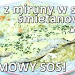 Przepis na filet z miruny pieczony w sosie śmietanowym