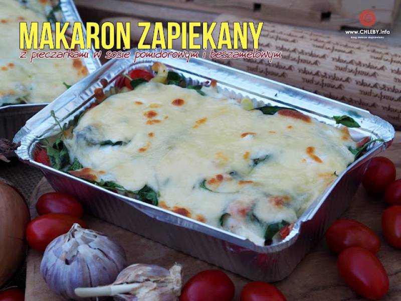 Makaron zapiekany z pieczarkami w sosie pomidorowym i beszamelowym