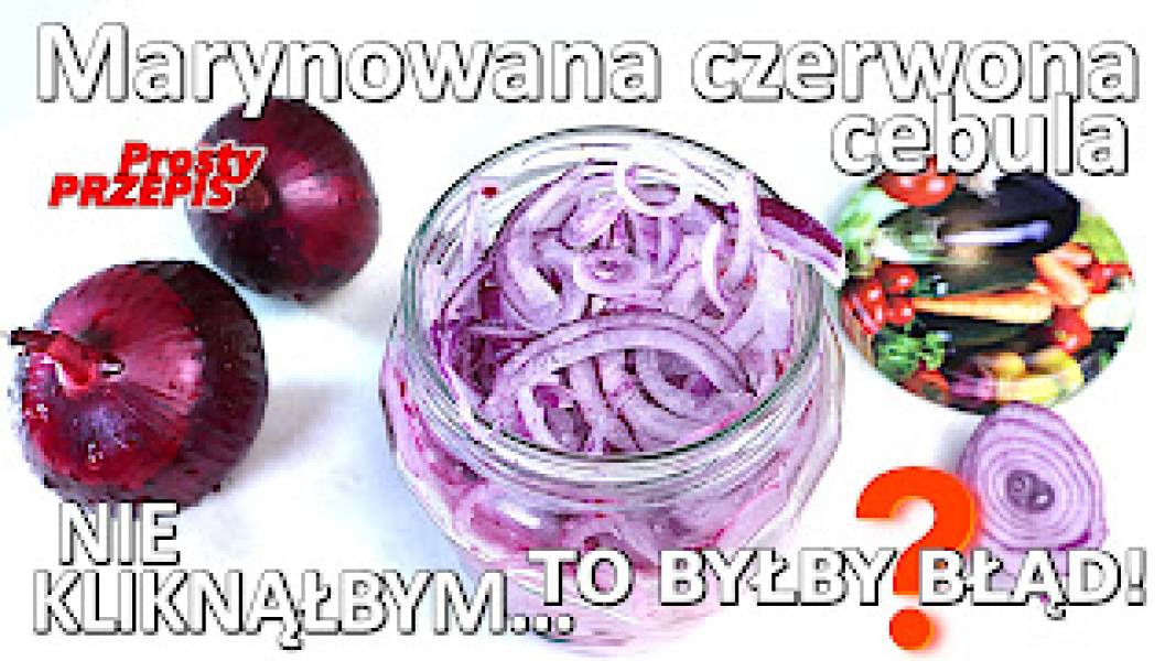 Przepis na marynowaną czerwoną cebulę
