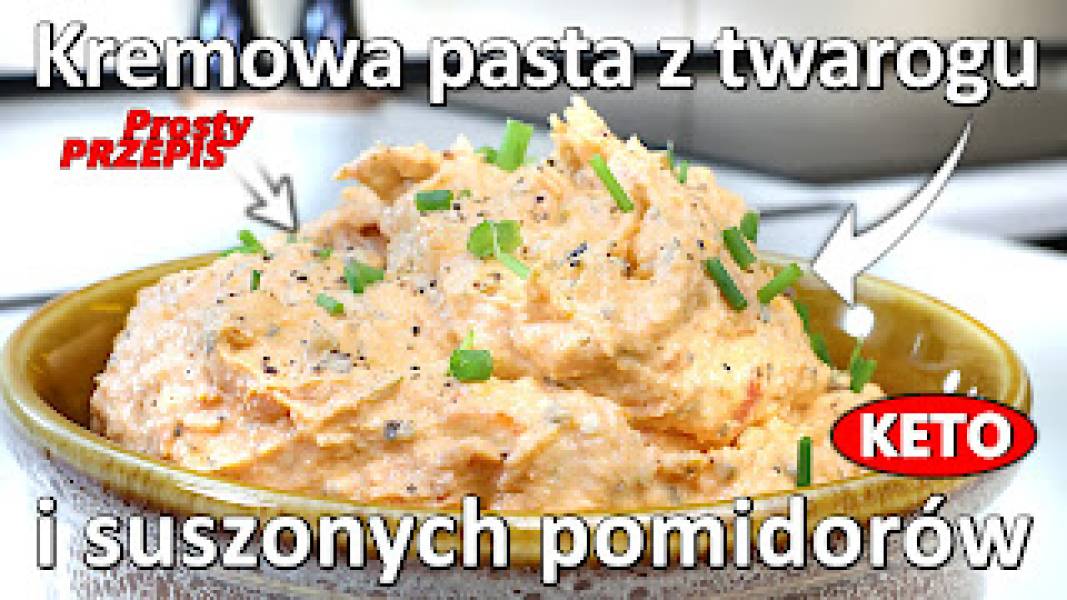 Przepis na pastę z twarogu i suszonych pomidorów