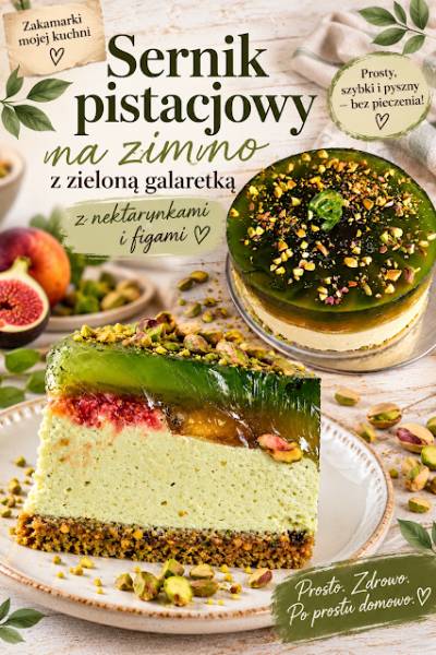 Sernik pistacjowy / na zimno