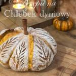 Chlebek dyniowy - prosty i pyszny